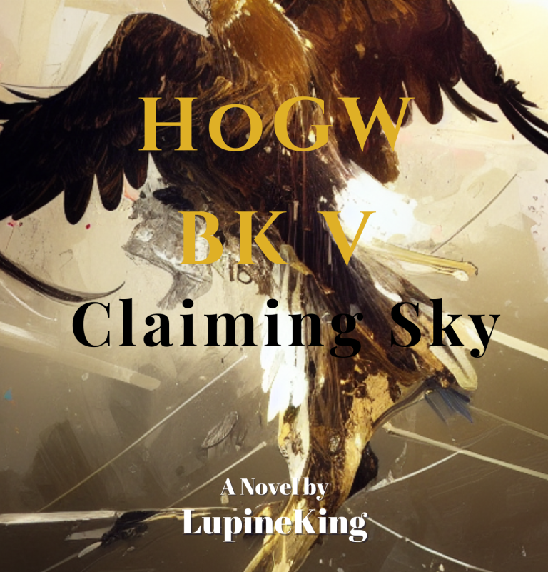 HoGW BK V, CH 10: A Clash of Flame and Gold